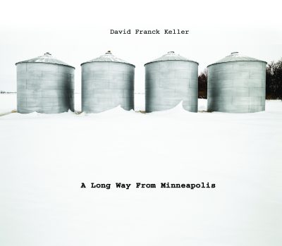 David Franck Keller - A Long Way From Minneapolis